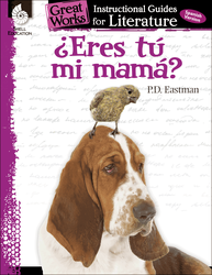 Eres tu mi mama? (Are You My Mother?): An Instructional Guide for Literature