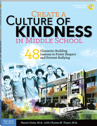 Create a Culture of Kindness in Middle School: 48 Character-Building Lessons to Foster Respect and Prevent Bullying