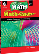 Daily Math Stretches: Building Conceptual Understanding Levels K-2