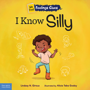 I Know Silly: A book about feeling silly, shy, and embarrassed