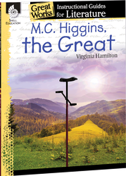 M.C. Higgins, the Great: An Instructional Guide for Literature