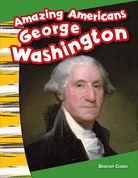 Amazing Americans: George Washington