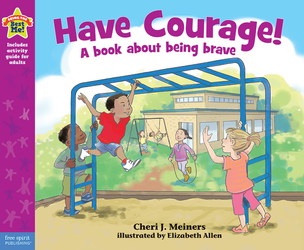 Have Courage!: A book about being brave