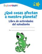 ¿Qué cosas afectan a nuestro planeta? Libro de actividades del estudiante