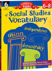 Getting to the Roots of Social Studies Vocabulary Levels 6-8