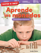 Cuestión de dinero: Aprende las monedas: Conocimientos financieros