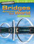 Engineering Marvels: Bridges Around the World: Understanding Fractions