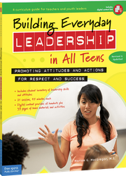 Building Everyday Leadership in All Teens: Promoting Attitudes and Actions for Respect and Success