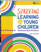 Sparking Learning in Young Children: Classroom Best Practices